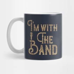 I'm with the band. Mug